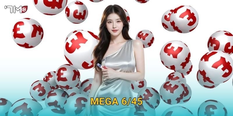 Mega 6/45 7M – Cách chơi, chiến thuật và cơ hội thắng lớn 1 Mega 6/45 7M – Cách chơi, chiến thuật và cơ hội thắng lớn