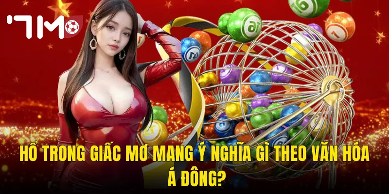Hổ Trong Giấc Mơ Mang Ý Nghĩa Gì Theo Văn Hóa Á Đông?