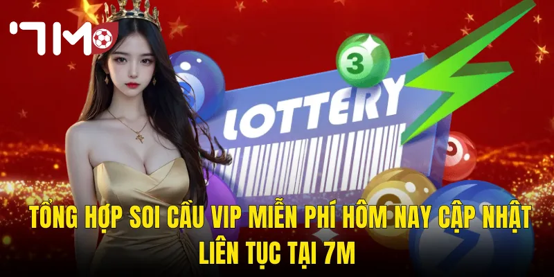 Tổng Hợp Soi Cầu VIP Miễn Phí Hôm Nay Cập Nhật Liên Tục Tại 7m