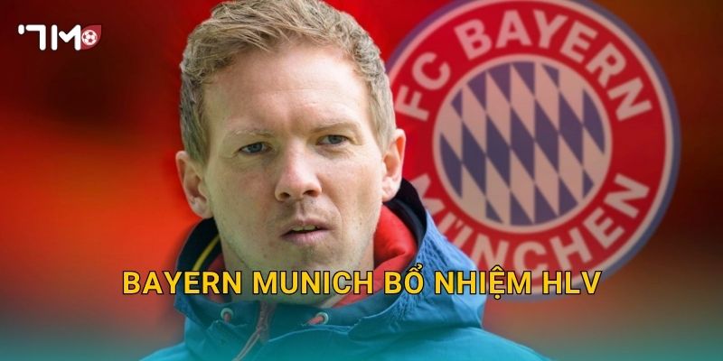Bayern Munich bổ nhiệm HLV: 7m cập nhật thông báo mới