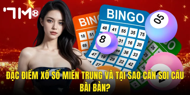 Đặc Điểm Xổ Số Miền Trung Và Tại Sao Cần Soi Cầu Bài Bản?