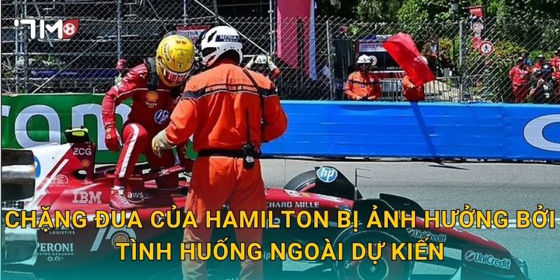 Chặng đua của Hamilton bị ảnh hưởng bởi tình huống ngoài dự kiến