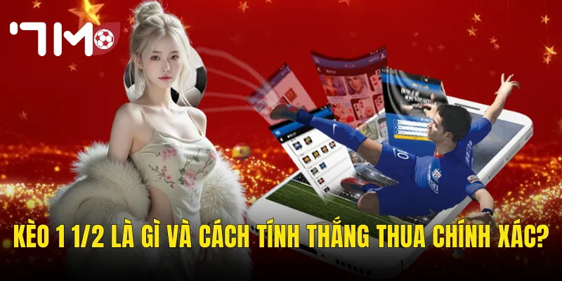 Kèo 1 1/2 Trong Đá Gà – Giải Mã Tỷ Lệ Và Cách Thắng Cược Tại 7m 2 Kèo 1 1/2 Là Gì Và Cách Tính Thắng Thua Chính Xác?