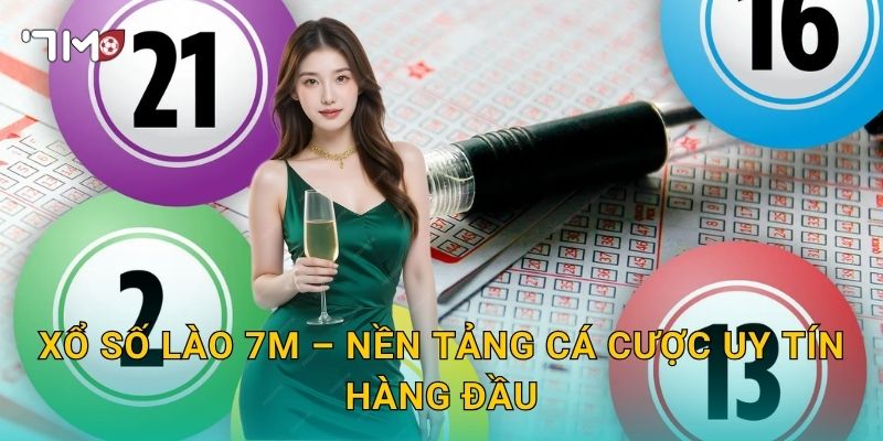Xổ Số Lào 7m – Hành Trình Săn Giải Thưởng Hấp Dẫn Mỗi Ngày 3 Xổ Số Lào 7m – Nền Tảng Cá Cược Uy Tín Hàng Đầu