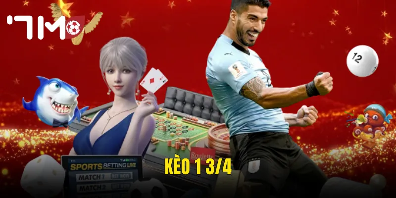 Kèo 1 3/4