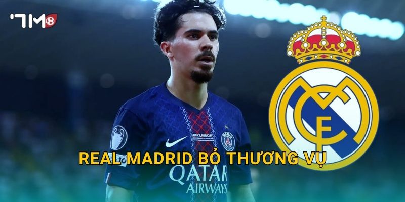 Real Madrid bỏ thương vụ, 7m điểm lại tín hiệu mới nhất