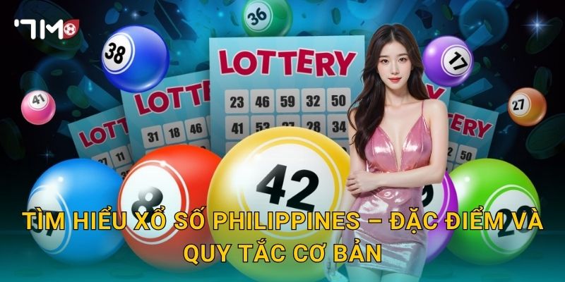 Khám Phá Xổ Số Philippines 7m – Cơ Hội Trúng Thưởng Không Giới Hạn 2 Tìm Hiểu Xổ Số Philippines – Đặc Điểm Và Quy Tắc Cơ Bản