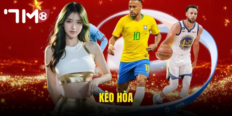 kèo hòa